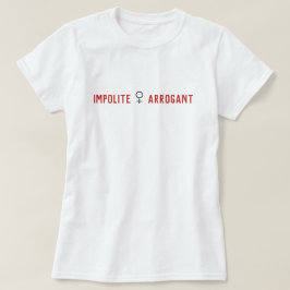 Camiseta Símbolo de Mulher Arrogante Impolita
