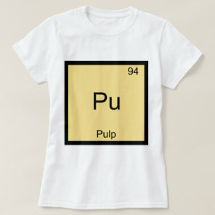 Camiseta Símbolo do Elemento Químico Engraçado Pu 