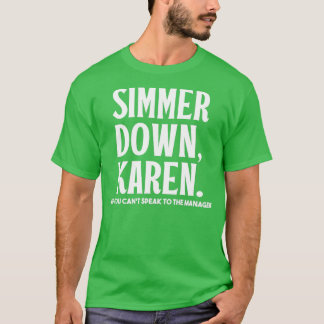 Camiseta Simmer Karen Você não pode falar com o Gerente Kar