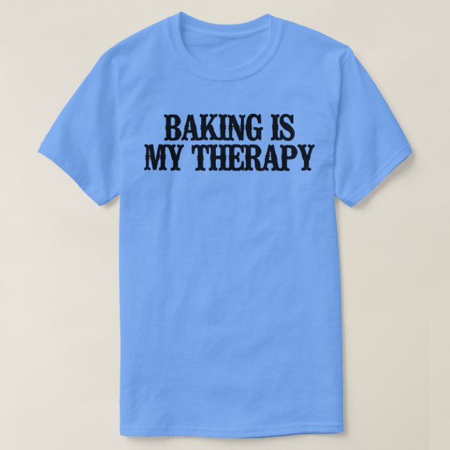 Camiseta Simple Saying Funny Baking Is My Therapy  (Frente do Design)