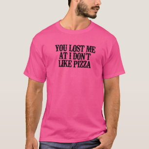 Camiseta Simples dizendo que você me perdeu Eu não gosto de