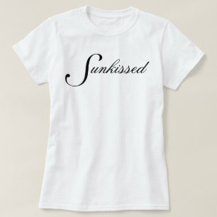 Camiseta Simplesmente chique e bonita caligrafia Sunkissed