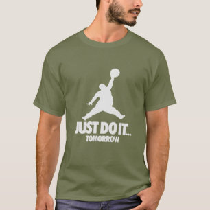 CAMISETA SIMPLESMENTE FAÇA ISSO AMANHÃ
