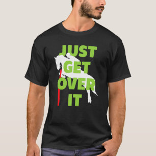 Camiseta Simplesmente Supere Isso Cavalo Cavalgada