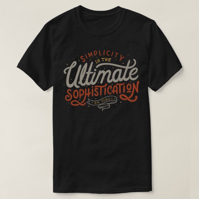 Camiseta Simplicidade é a sofisticação mais avançada (Frente do Design)