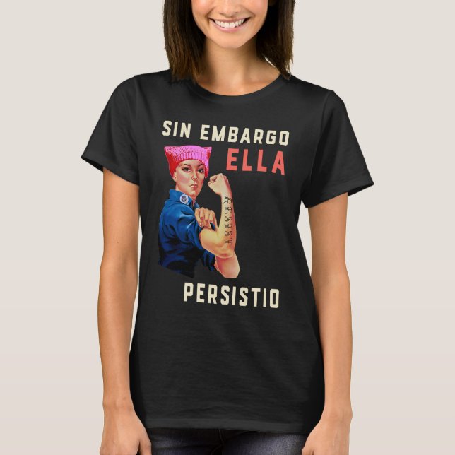 Camiseta Sin Embargo Ella Persistio Rosie, a Femin do Ribei (Frente)