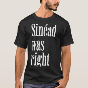 Camiseta Sinad estava certo