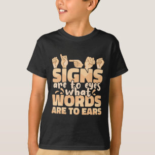 Camiseta Sinais São Para Os Olhos O Que Palavras São Para O