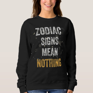 Camiseta Sinais Zodiac Significam Nada Anti-Zodiac Zodiac N