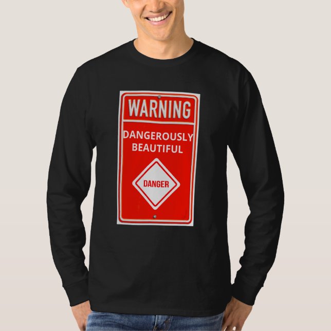 Camiseta Sinal de Advertência Perigosamente Belo Sinal de P (Frente)