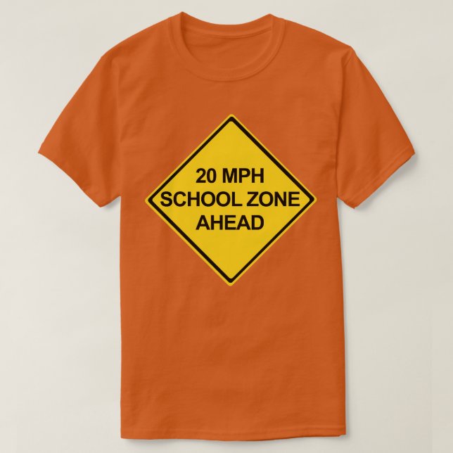 Camiseta Sinal de aviso 20 MPH School Zone Ahead (Frente do Design)