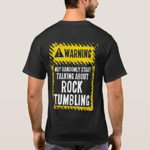 Camiseta Sinal de aviso Rocha Tumbling Shirt Gem Lapidary
