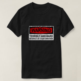 Camiseta Sinal de aviso - terrivelmente estranho