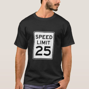 Camiseta Sinal de estrada de condução de 25 MPH