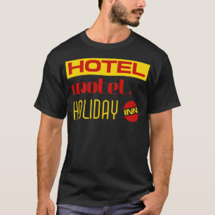 Camiseta Sinal de Feriado no Hotel Motel