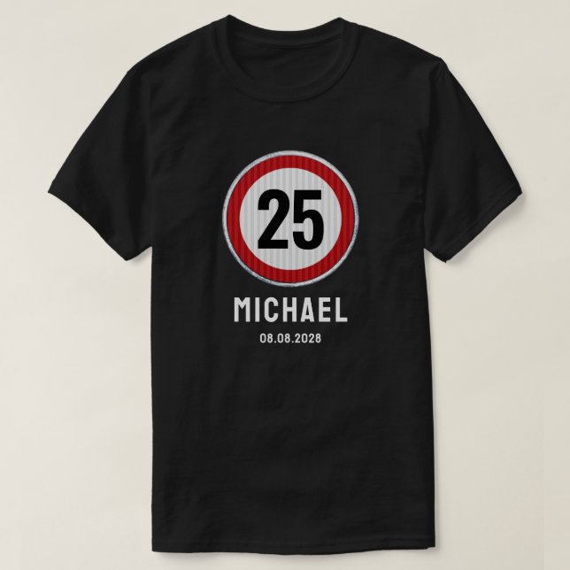 Camiseta Sinal de limite de velocidade de aniversário de 25 (Frente do Design)