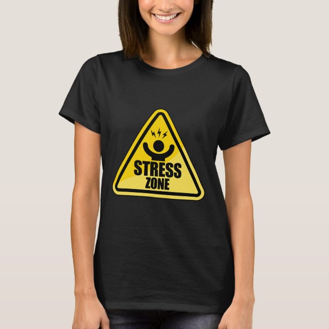 Camiseta Sinal de Tráfego de Zona de Estresse Sinal de Sens (Frente)