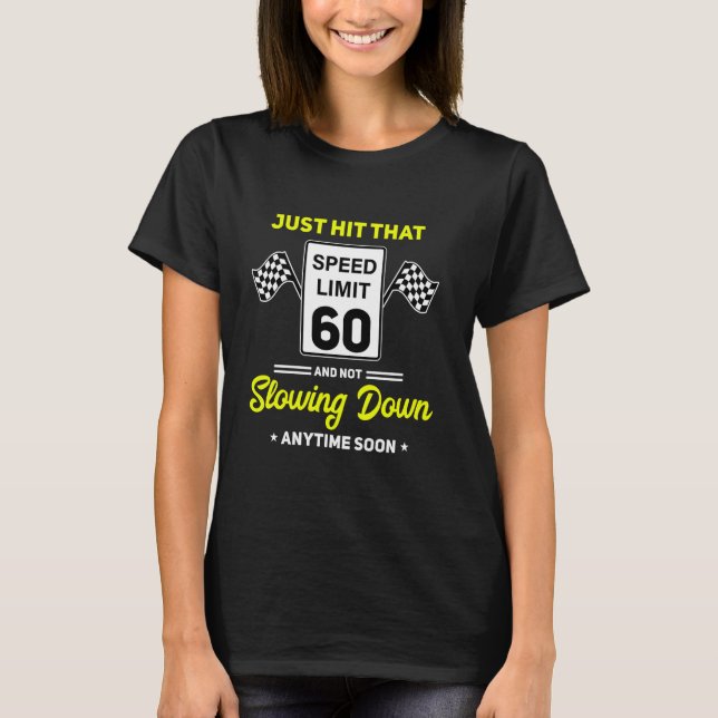 Camiseta Sinal de velocidade de aniversário 60 mph - Frio e (Frente)