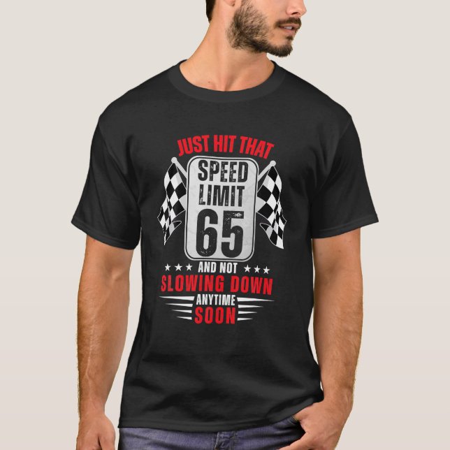 Camiseta Sinal de velocidade de aniversário 65 anos Funny (Frente)