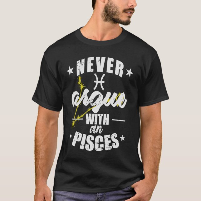 Camiseta Sinal de Zodiac Nunca discuta com Peixes de Peixes (Frente)