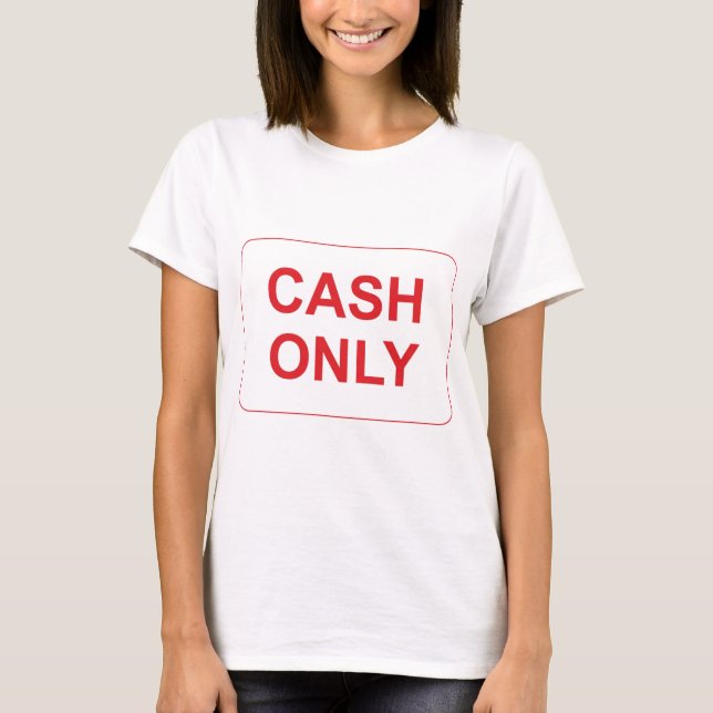Camiseta Sinal do dinheiro somente (Frente)
