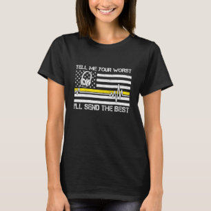 Camiseta Sinalizador Do Dispatcher 911 Diga-Me Que O Seu Pi