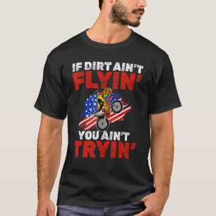 Camiseta Sinalizador Mx Motocross Se Dirt Aint Flyin You Ai