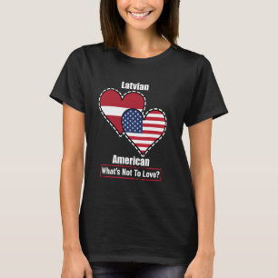 Camiseta Sinalizadores de Coração Letão-Americanos O que Nã