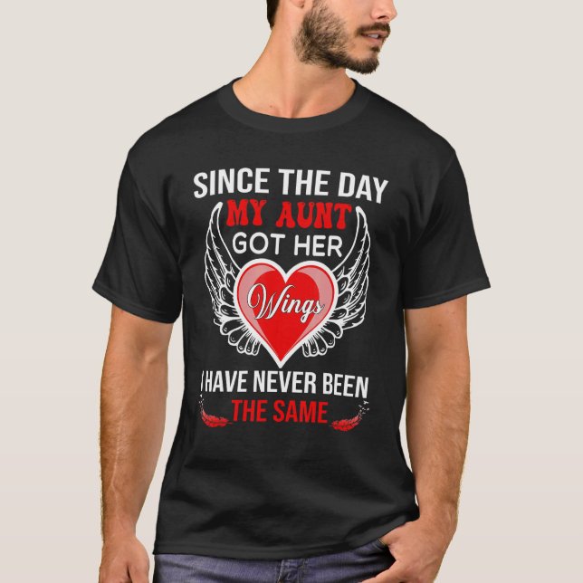 Camiseta Since The Day My Aunt Got Her Wings Have Never Bee (Frente)
