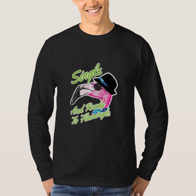Camiseta Single And Ready Pink Flamingo Bird Dating (Frente)