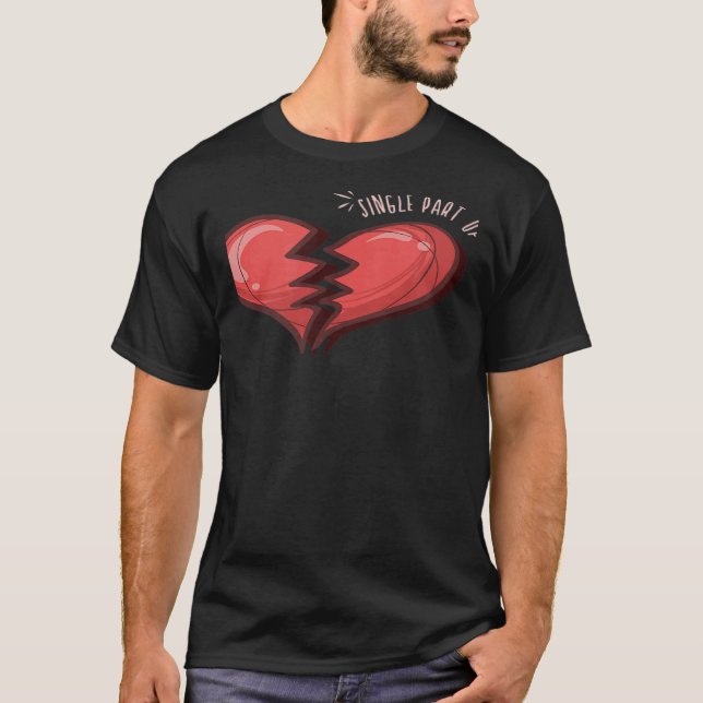 Camiseta Single Part Of Two Broken Heart (Frente)
