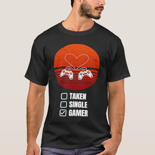 Camiseta Single Taken Gamer Relationship  Valentine's Day f (Frente)