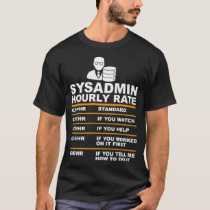 Camiseta Sinistro engraçado com taxa horária dizendo suport
