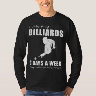 Camiseta Sink and Giggle - Eu só toco meus bilhar três dias