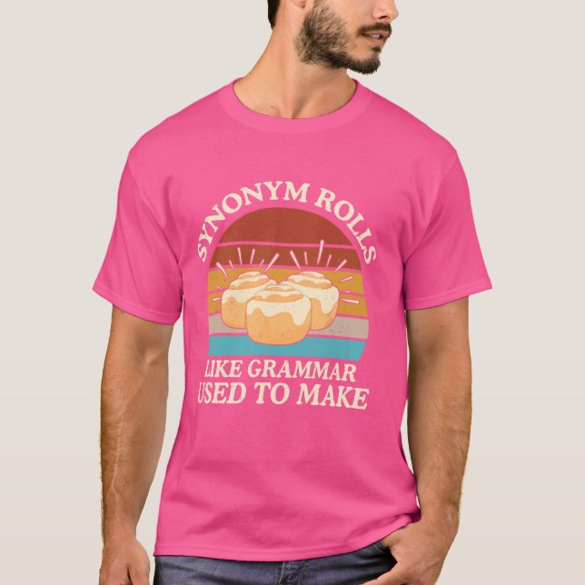 Camiseta Sinônimo Engraçado Rolls Piada Rolls Cinnamon Roll (Frente)