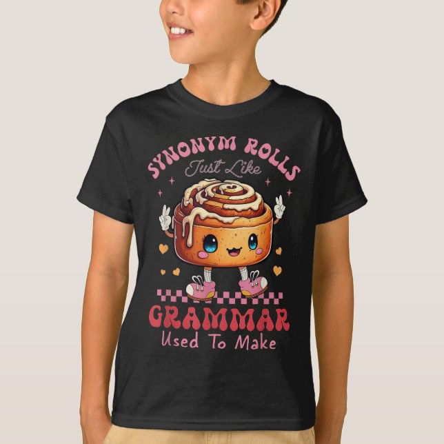 Camiseta Sinônimo Engraçado Rolls Piada Rolls Cinnamon Roll (Frente)