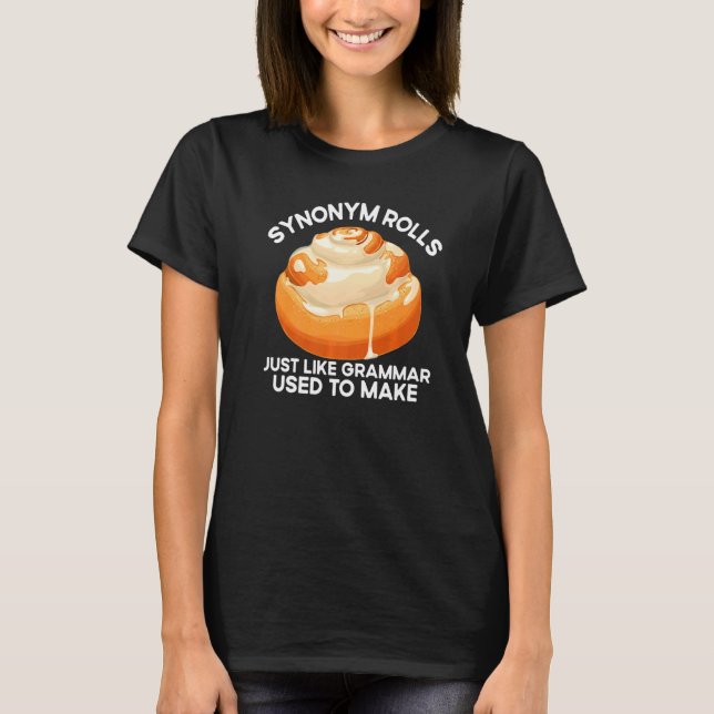 Camiseta Sinônimo Rola Assim Como a Gramática Costumava Faz (Frente)
