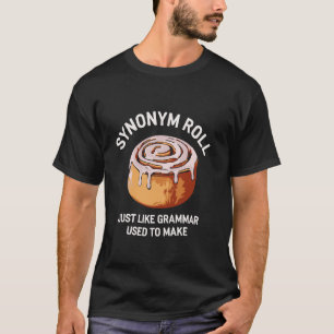 Camiseta Sinônimo Roll Funny Grammar Pun Inglês Cinnamon Lo