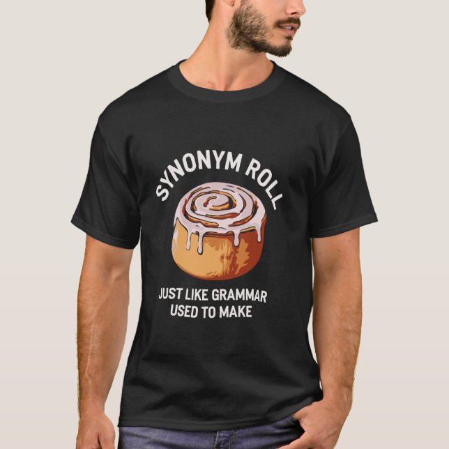Camiseta Sinônimo Roll Funny Grammar Pun Inglês Cinnamon Lo (Frente)