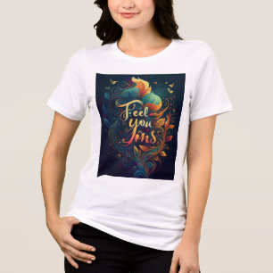 Camiseta Sinta a sua sensação de mulher