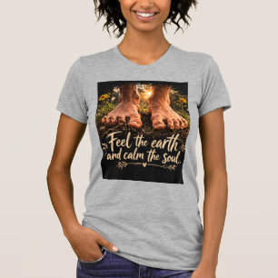 Camiseta Sinta a terra e acalme a alma
