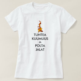 Camiseta Sinta o calor e queime os pés em finlandês