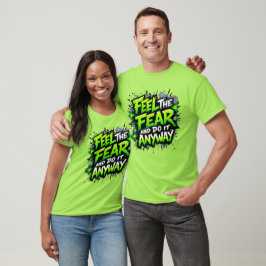 Camiseta Sinta o Medo e faça-o assim mesmo