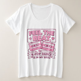 Camiseta Sinta o Ritmo K-Pop Dança Está na Minha Alma – Ret