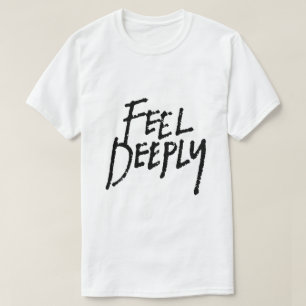 Camiseta Sinta Profundamente – Tipografia Emocional