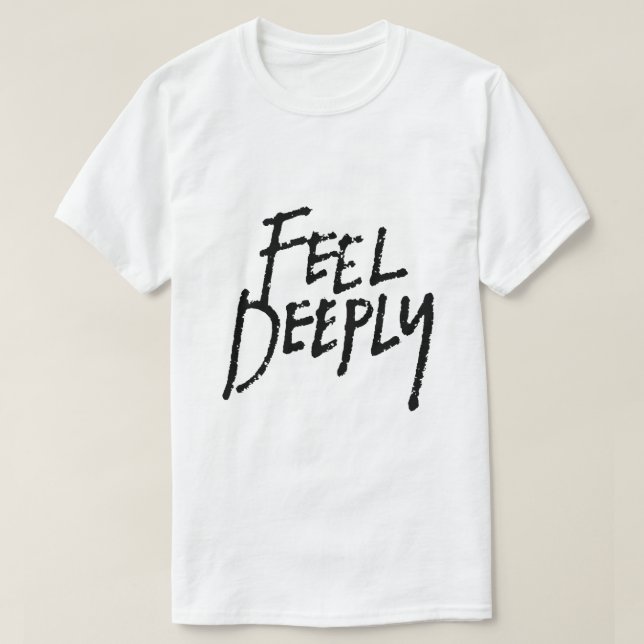 Camiseta Sinta Profundamente – Tipografia Emocional (Frente do Design)