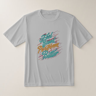 Camiseta Sinta-Se Bem, Faça Melhor