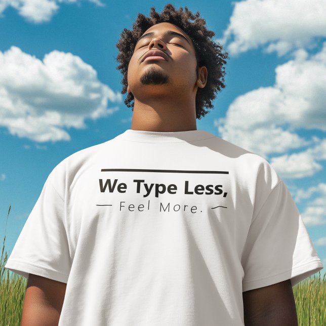 Camiseta Sinta-se mais minimamente (Fewer words. Deeper meaning.)