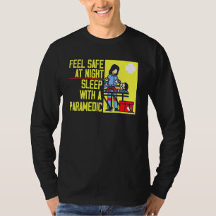 Camiseta Sinta-Se Segura No Sono Noturno Com Um paramédico