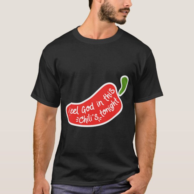 Camiseta Sinto Deus neste Chili's Hoje à Noite (Frente)